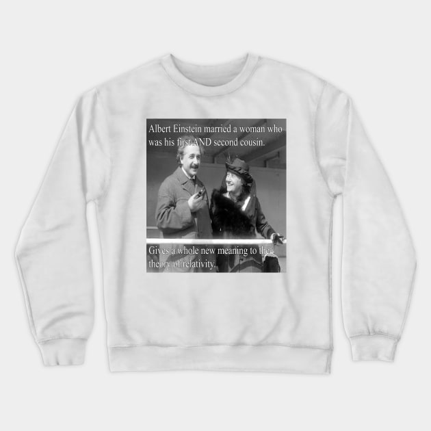 Incest Einstein Crewneck Sweatshirt by EpignosticPro